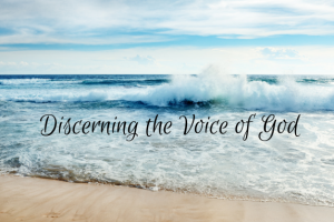 Discerning the Voice of God